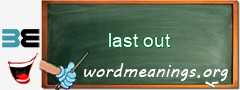 WordMeaning blackboard for last out